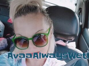 AvaaAlwaysWett
