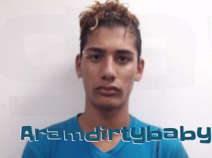 Aramdirtybaby