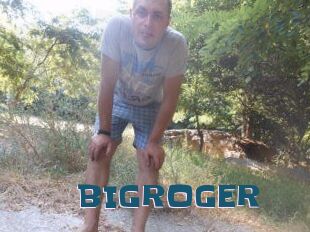 BIGROGER