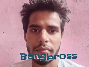 Bangbross