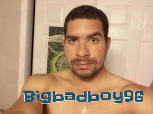 Bigbadboy96