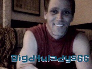 Bigd4uladys66