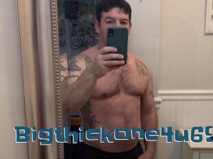 Bigthickone4u69