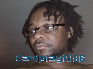 Caniplay1986