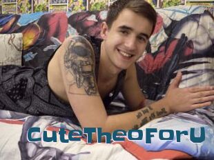 CuteTheoForU