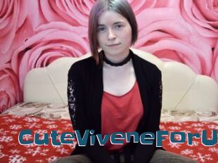CuteViveneForU
