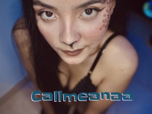 Callmeanaa