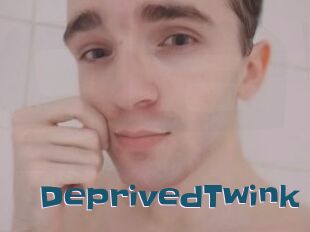 DeprivedTwink
