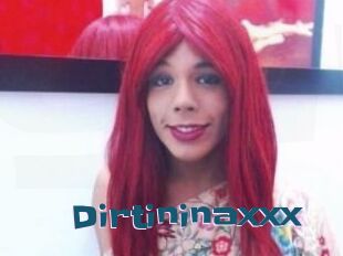 Dirtininaxxx