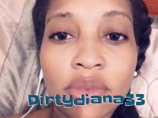 Dirtydiana33