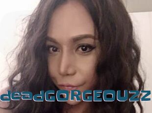 DropdeadGORGEOUZZ