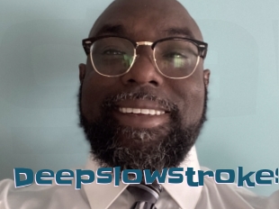 Deepslowstrokes