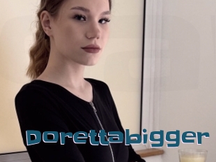 Dorettabigger
