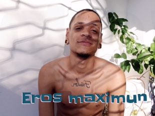 eros_maximun Gang Bangs