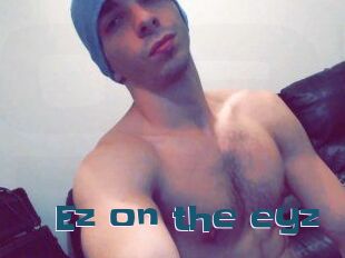 Ez_on_the_eyz