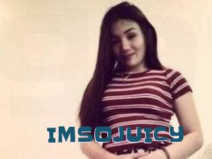 IMSOJUICY