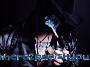 Imhere2punishyou