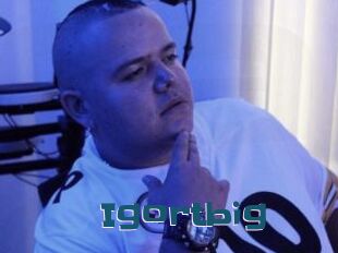 Igortbig