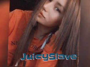 JuicySlave