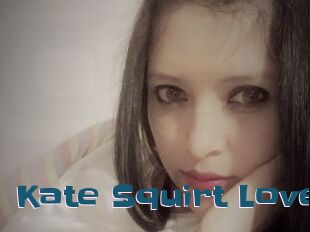 Kate_Squirt_Love
