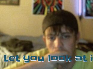 Let_you_look_at_it