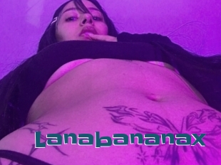 Lanabananax