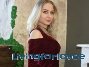 Livingforlovee