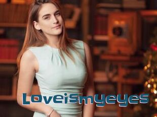 Loveismyeyes