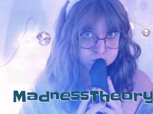 MadnessTheory