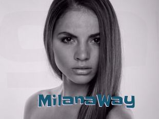MilanaWay