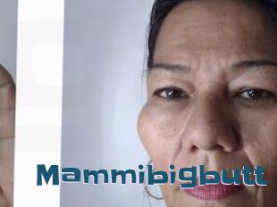 Mammibigbutt