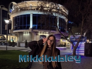 Mikkikubley