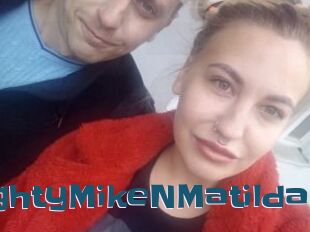 NaughtyMikeNMatilda