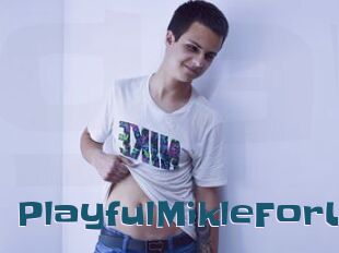 PlayfulMikleForU