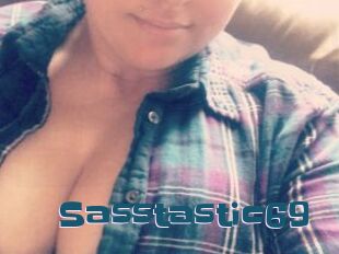Sasstastic69