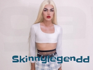 Skinnylegendd