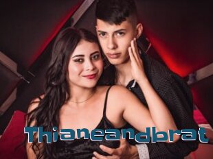 Thianeandbrat