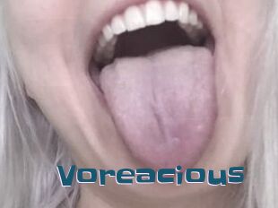 Voreacious