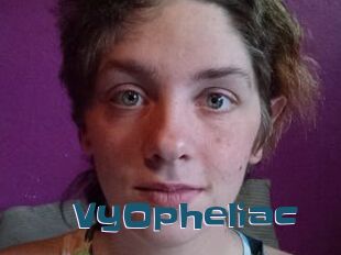 VyOpheliac