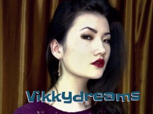 Vikkydreams
