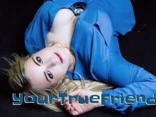 YourTrueFriend