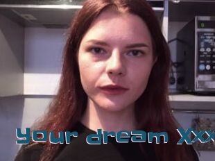 Your_dream_Xxx